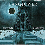 Bangtower Casting Shadows album new music review