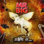 Mr. Big What If album new music review