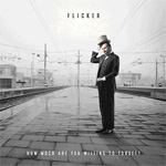 Flicker How Much Are You Willing to Forget Review