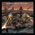Atkins May Project - Empire of Destruction CD Album Review