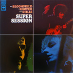 Bloomfield Kooper Stills - Super Session SACD CD Album Review