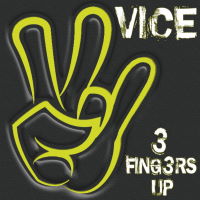 Vice - 3 Fingers Up Music Review