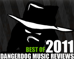 Dangerdog Music Reviews Best of 2011