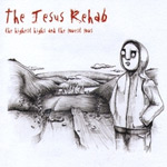 The Jesus Rehab The Highest Highs and the Lowest Lows album new music review