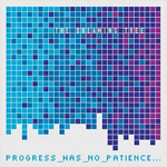 The Dreaming Tree Progress Has No Patience new music review