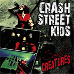 Crash Street Kids Sweet Creatures album new music review