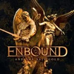 Enbound And She Says Gold album new music review