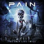 Pain You Only Live Twice album new music review