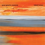 Poor Genetic Material Island Noises album new music review