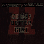 Zerozonic God Damn Better Best album new music review