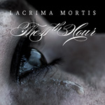 The 11th Hour Lacrima Mortis