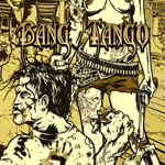 Bang Tango - Pistol Whipped in the Bible Belt Review
