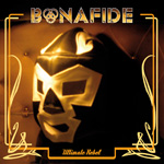 Bonafide - Ultimate Rebel Review