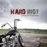 Hard Riot Living On A Fast Lane Review