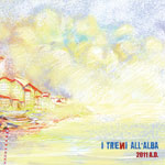 I Treni All'Alba - 2011 A.D. Review