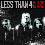 Less Than 4 By Blood By Heart Review Review