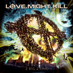 Love Might Kill 2 Big 2 Fail Review