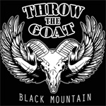 Throw The Goat Black Mountain Review