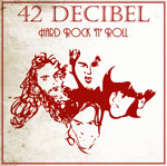 42 Decibel - Hard Rock N Roll Album Review