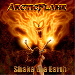 Arctic Flame Shake the Earth Review