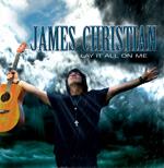 James Christian - Lay It All on Me Album Review
