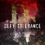 Defy Tolerance - Stop The Bleeding Album CD Review