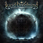 Lucid Dreaming - The Chronicles Part 1 Album CD Review