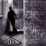 Shock - Once Denied Review