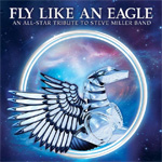 Fly Like An Eagle The All-Star Tribute to Steve Miller Band Album Review