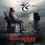War & Peace - The Flesh and Blood Sessions (Reissue) Review