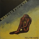 Wasted Puppets Beg For More EP Review