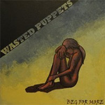 Wasted Puppets Beg For More EP Review