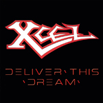 Xcel Deliver This Dream Album Review