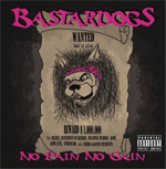 Bastardogs No Pain No Gain CD Album Review