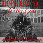 Dinner Music For The Gods Beautiful and Treacherous CD Album Review