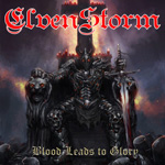 Elvenstorm Blood Leads to Glory CD Album Review