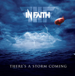 In Faith - There's A Storm Coming CD Album Review