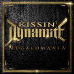 Kissin' Dynamite Megalomania CD Album Review