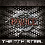 Palace The 7th Steel CD Album Review