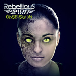 Rebellious Spirit Obsession CD Album Review