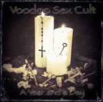 Voodoo Sex Cult A Year And A Day CD Album Review
