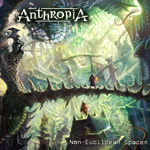 Anthropia - Non-Euclidean Spaces CD Album Review