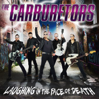 The Carburetors Laughing In The Face Of Death CD Album Review