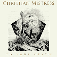 Christian Mistress To Your Death CD Album Review