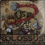Colossus - Drunk On Blood and The Sepulcher of the Mirror Warlocks CD Album Review