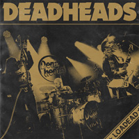 Deadheads Loadead CD Album Review