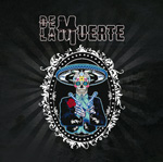De La Muerte 2015 CD Album Review