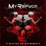 My Refuge - A Matter Of Supremacy CD Album Review