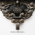Not A Good Sign From A Distance CD Album Review