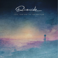 Riverside Love, Fear, and The Time Machine CD Album Review